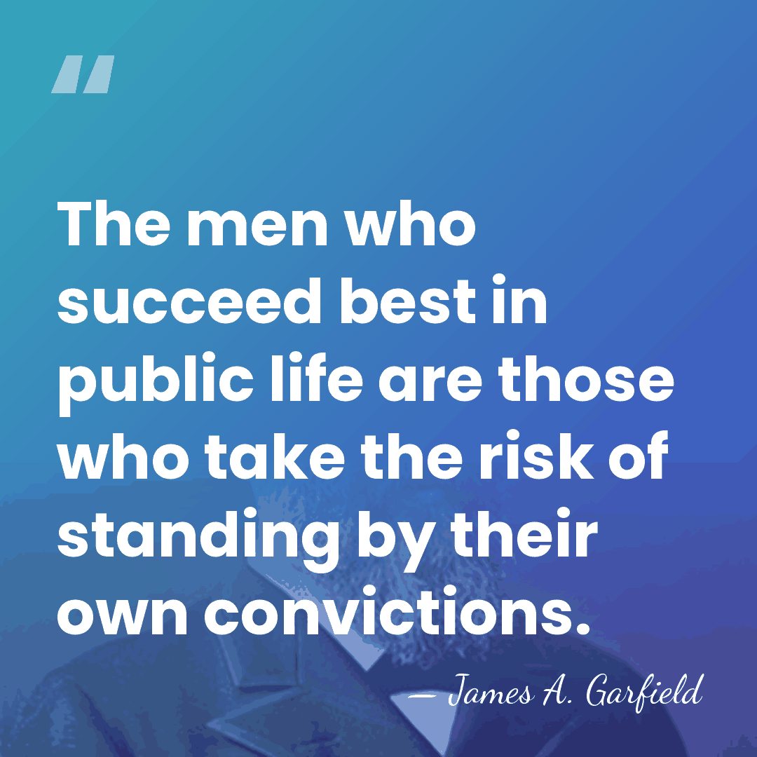 The men who succeed best in public life are those who take&hellip; - James A. Garfield
