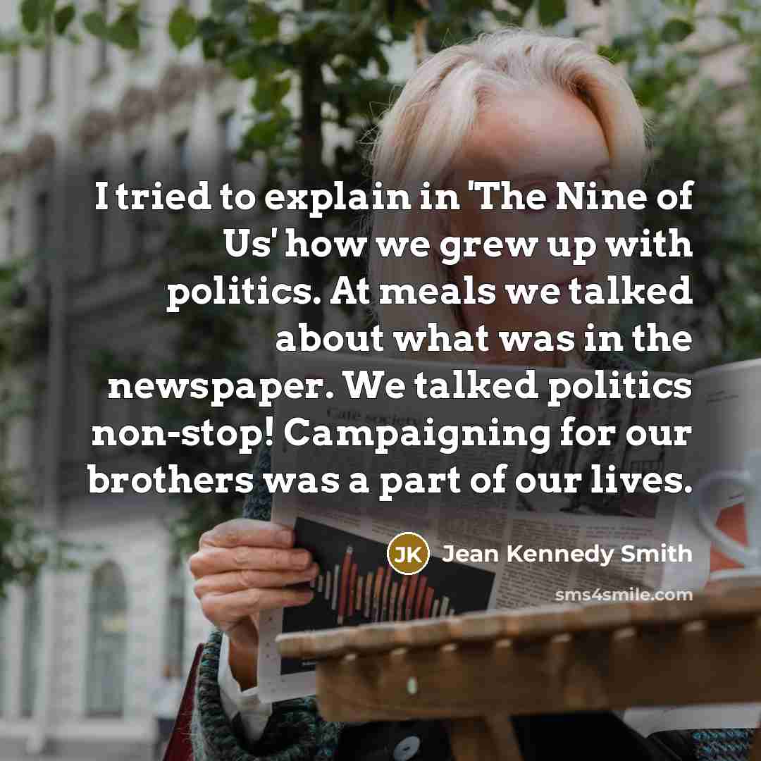 “I tried to explain in 'The Nine of Us' how…” quote by Jean Kennedy Smith
