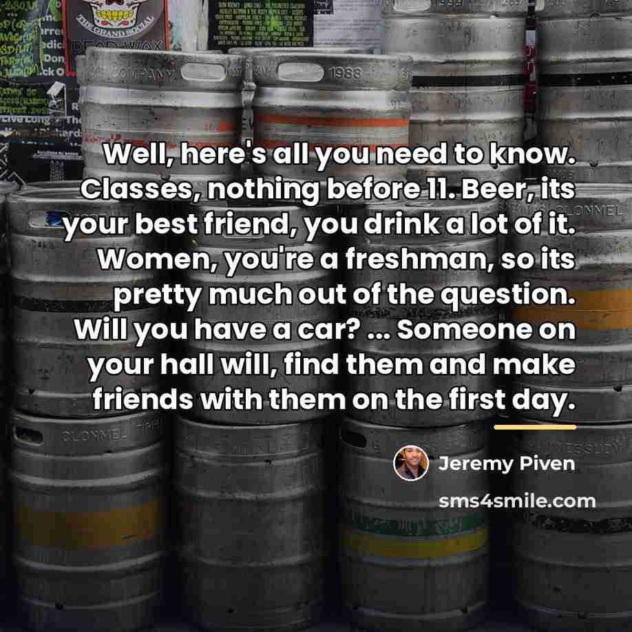 “Well, here's all you need to know. Classes, nothing before…” quote by Jeremy Piven