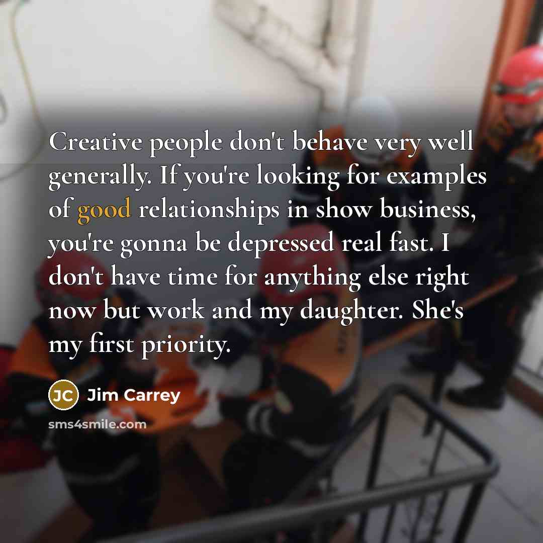 “Creative people don't behave very well generally. If you're looking…” quote by Jim Carrey