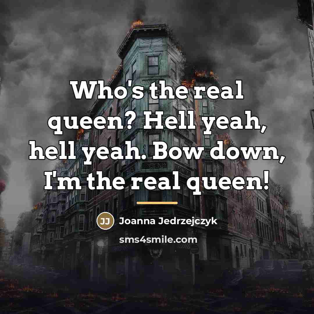 “Who's the real queen? Hell yeah, hell yeah. Bow down,…” quote by Joanna Jedrzejczyk
