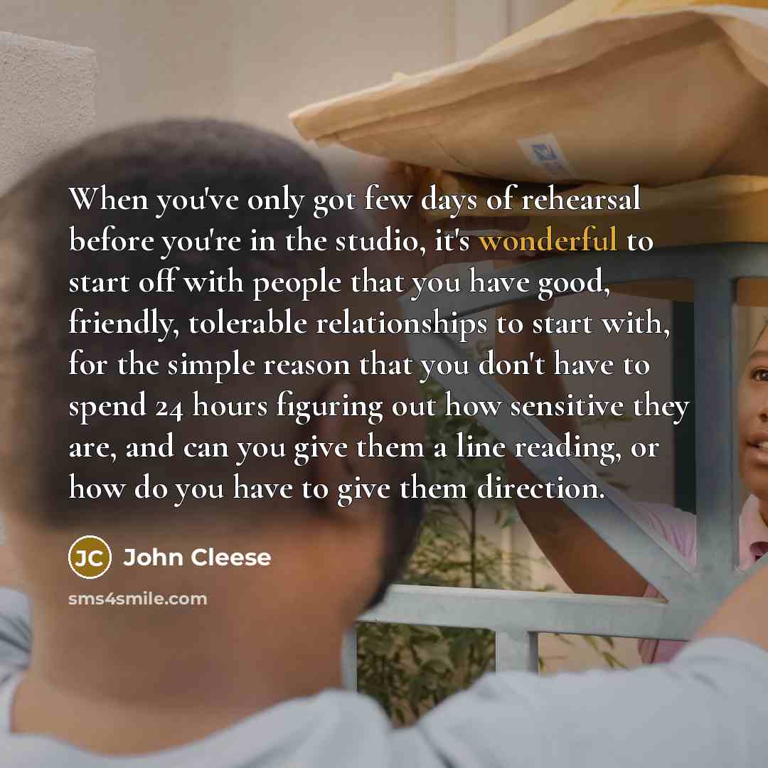 “When you've only got few days of rehearsal before you're…” quote by John Cleese