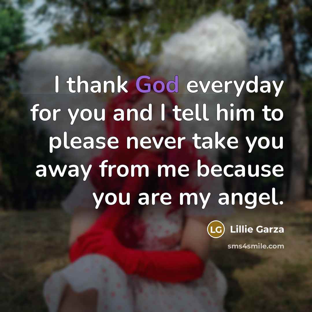 “I thank God everyday for you and I tell him…” quote by Lillie Garza