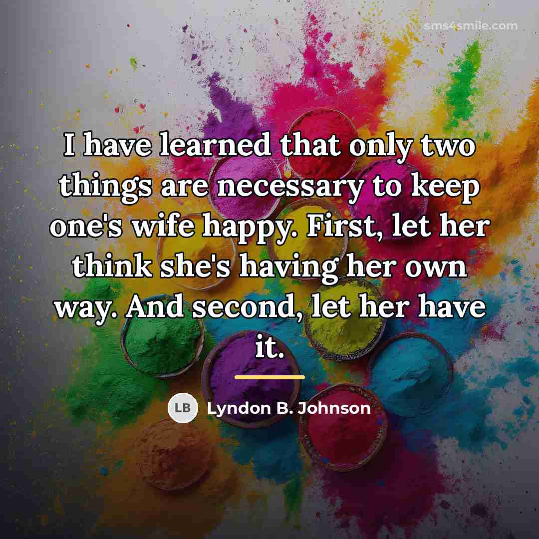 “I have learned that only two things are necessary to…” quote by Lyndon B. Johnson