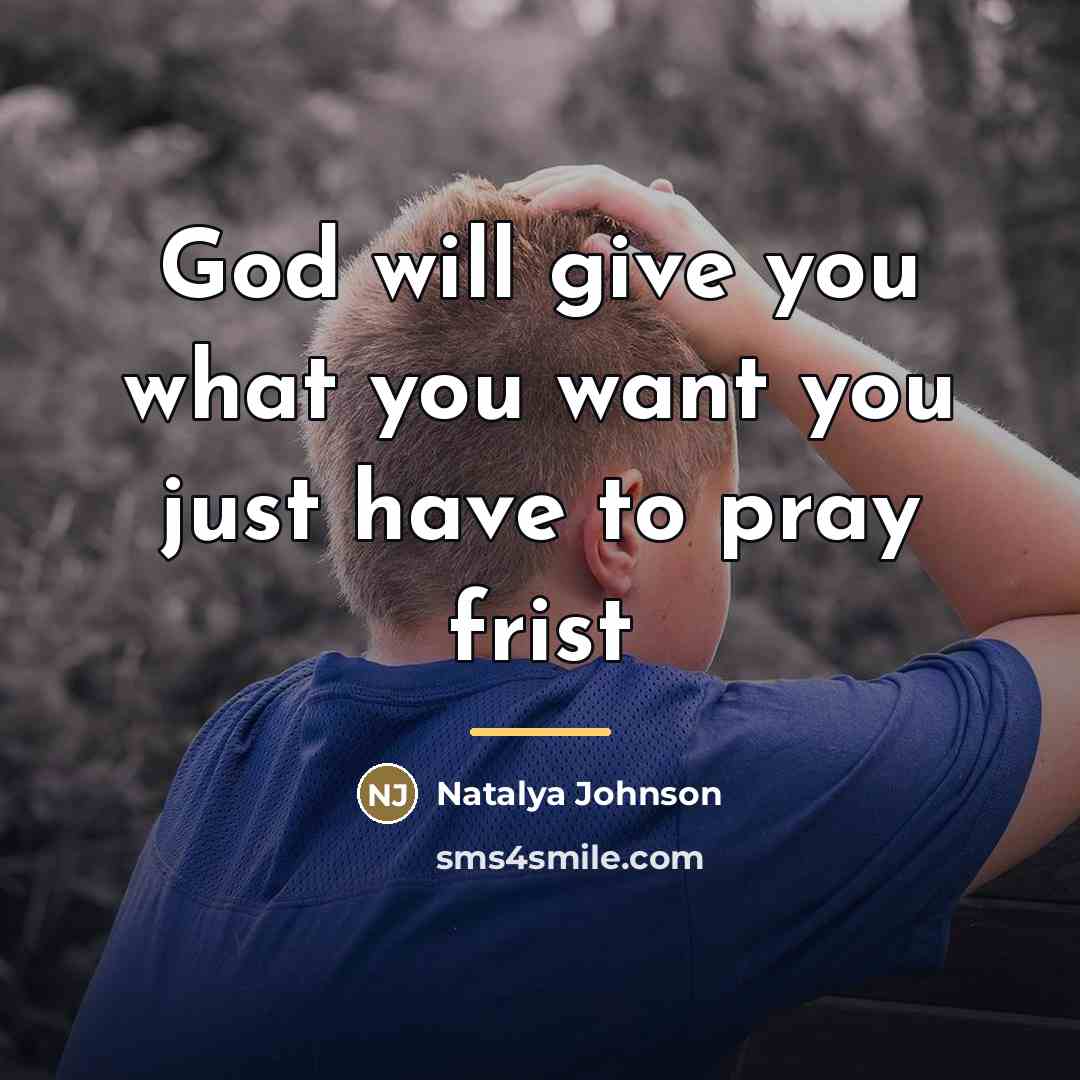 “God will give you what you want you just have…” quote by Natalya Johnson