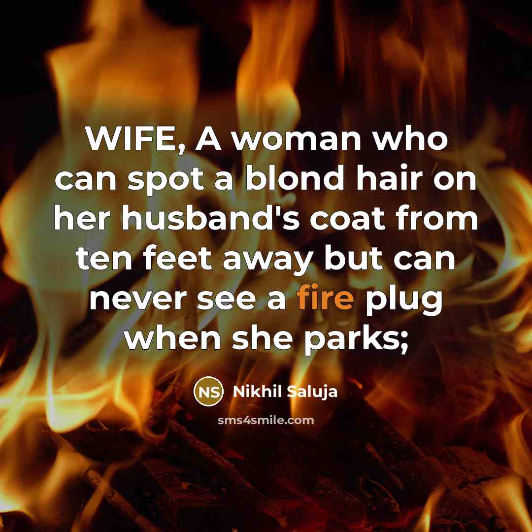 “WIFE, A woman who can spot a blond hair on…” quote by Nikhil Saluja