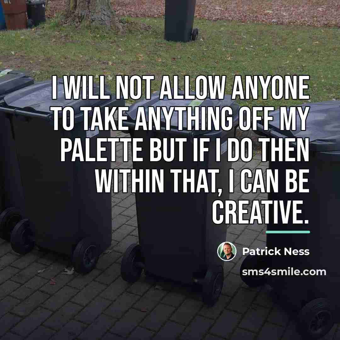 “I will not allow anyone to take anything off my…” quote by Patrick Ness