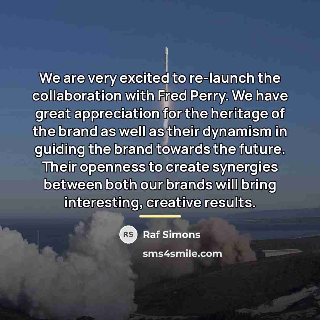 “We are very excited to re-launch the collaboration with Fred…” quote by Raf Simons