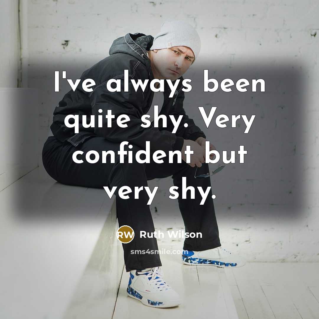 “I've always been quite shy. Very confident but very shy.…” quote by Ruth Wilson