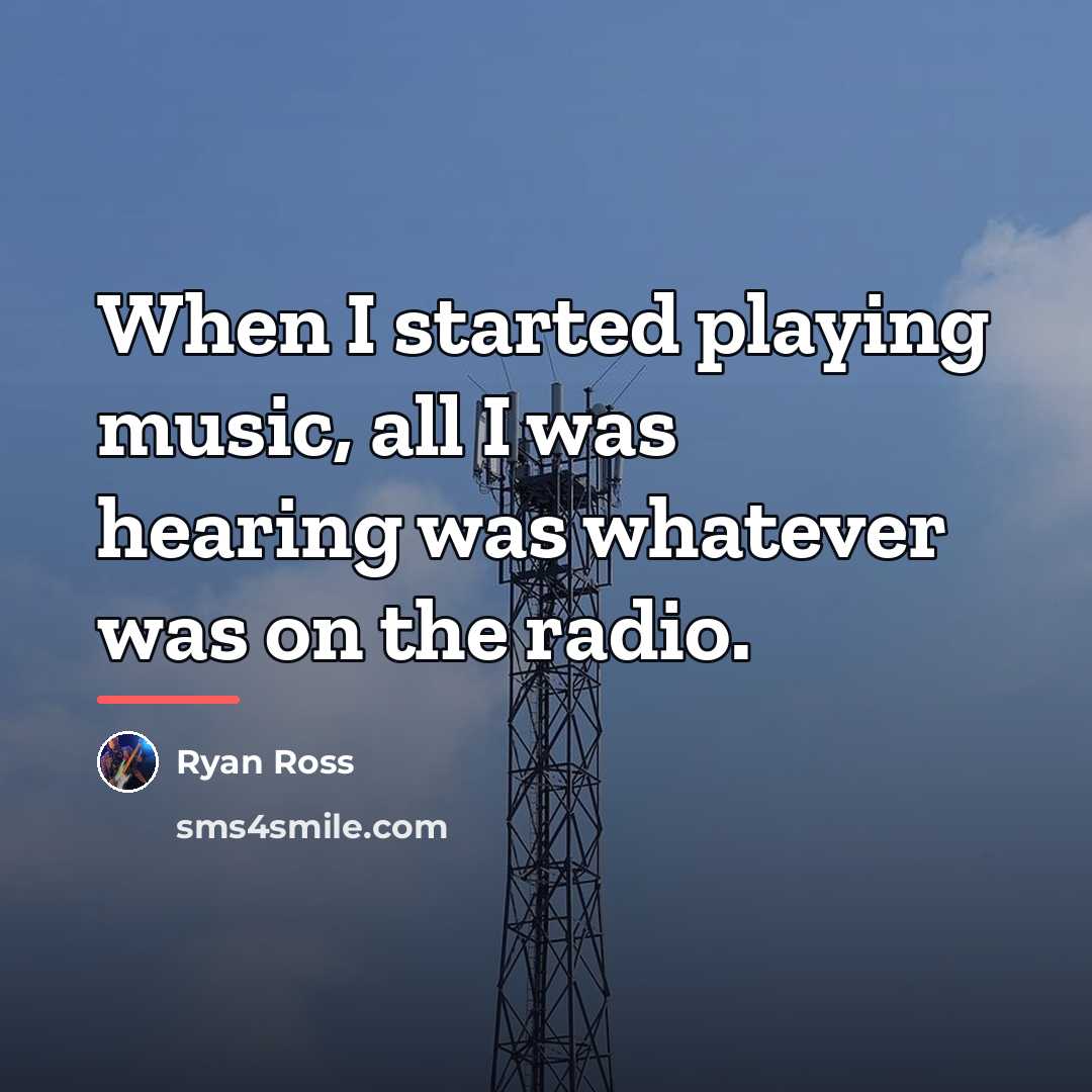 “When I started playing music, all I was hearing was…” quote by Ryan Ross
