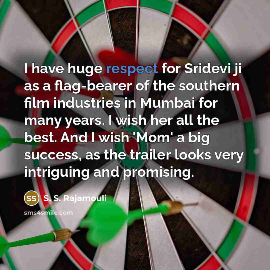 “I have huge respect for Sridevi ji as a flag-bearer…” quote by S. S. Rajamouli