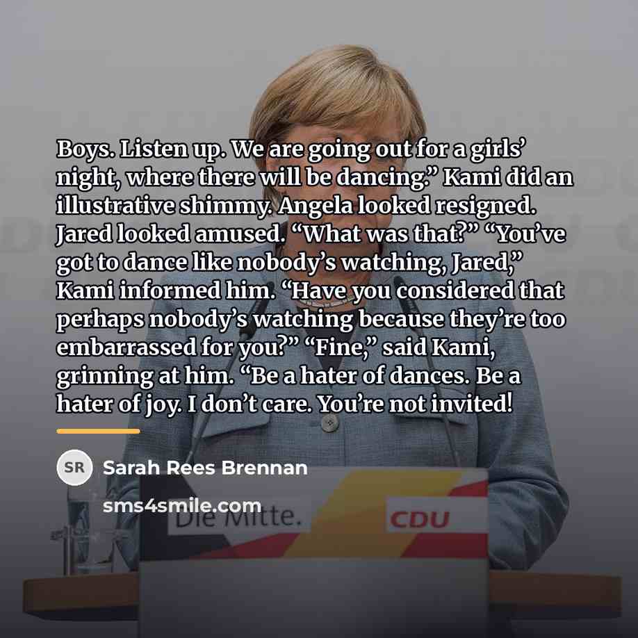 “Boys. Listen up. We are going out for a girls’…” quote by Sarah Rees Brennan