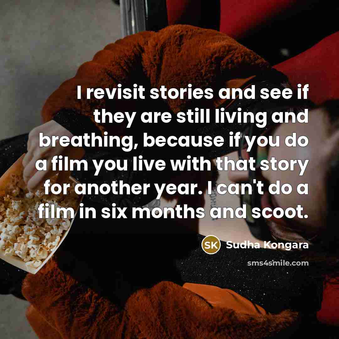 “I revisit stories and see if they are still living…” quote by Sudha Kongara