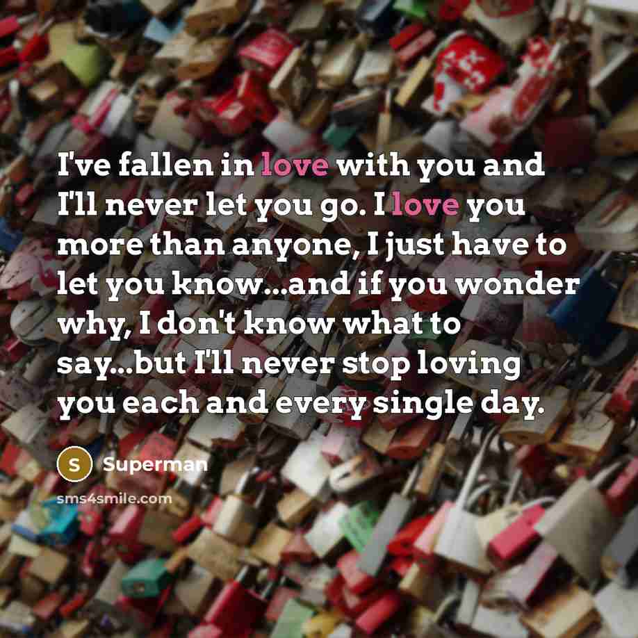 “I've fallen in love with you and I'll never let…” quote by Superman