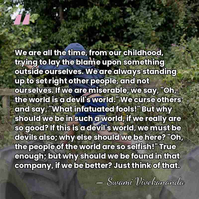 We are all the time, from our childhood, trying to lay the&hellip; - Swami Vivekananda
