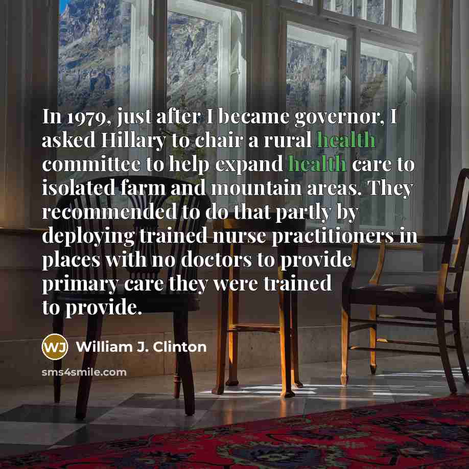 “In 1979, just after I became governor, I asked Hillary…” quote by William J. Clinton