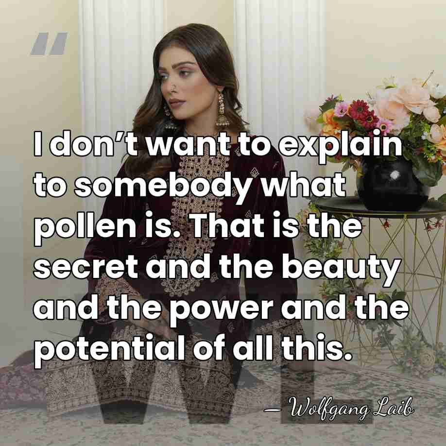 I don’t want to explain to somebody what pollen is. That is&hellip; - Wolfgang Laib