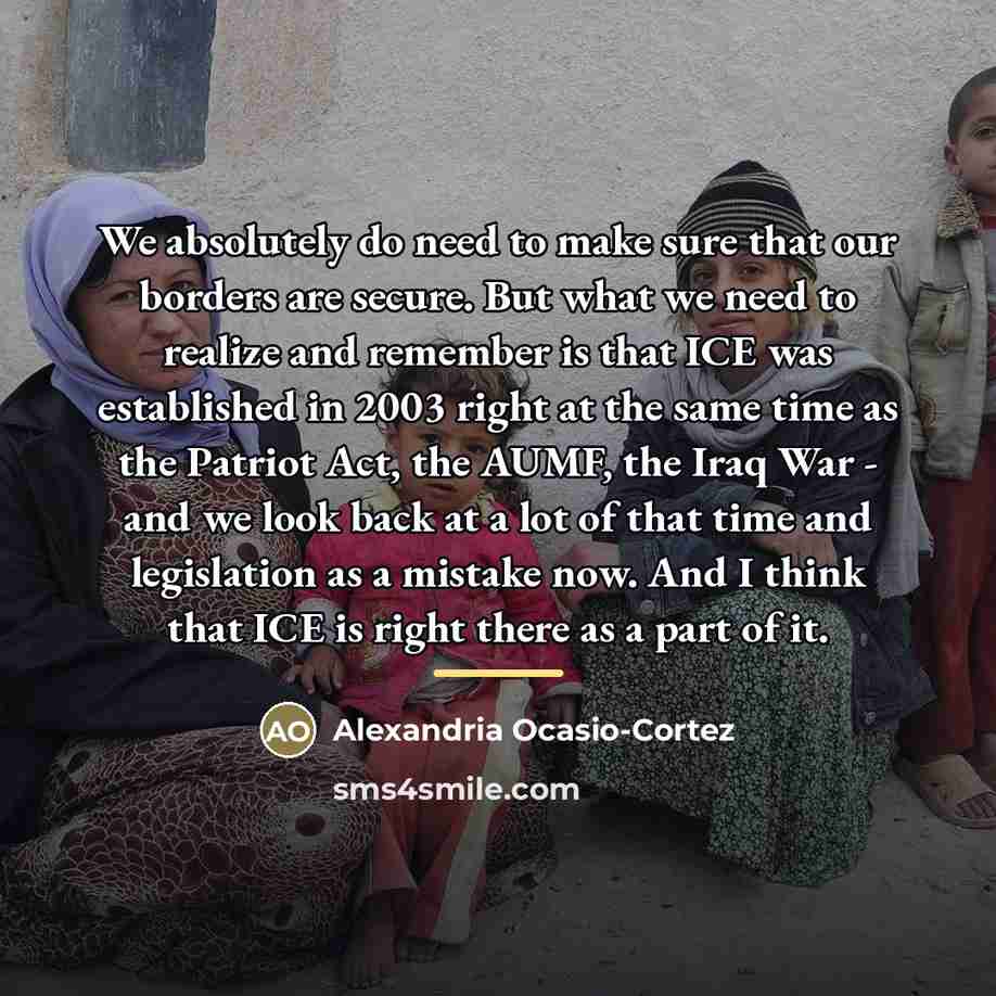 “We absolutely do need to make sure that our borders…” quote by Alexandria Ocasio-Cortez