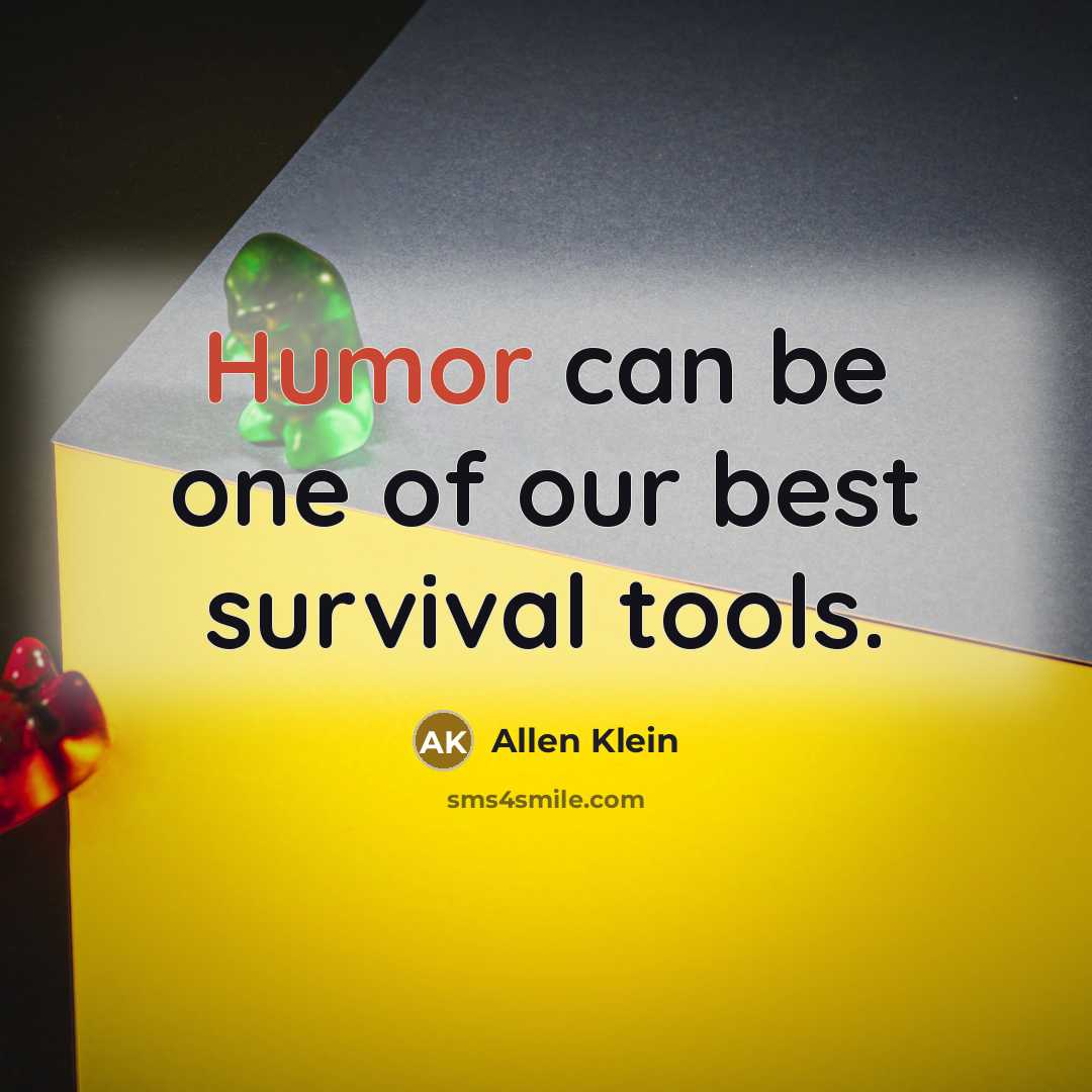 “Humor can be one of our best survival tools.…” quote by Allen Klein