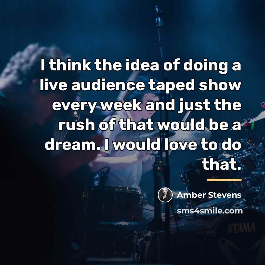 “I think the idea of doing a live audience taped…” quote by Amber Stevens