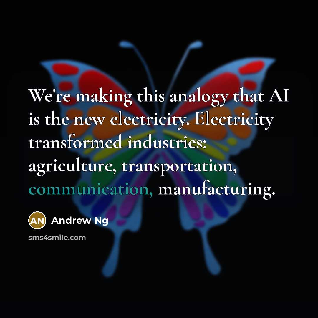 “We're making this analogy that AI is the new electricity.…” quote by Andrew Ng
