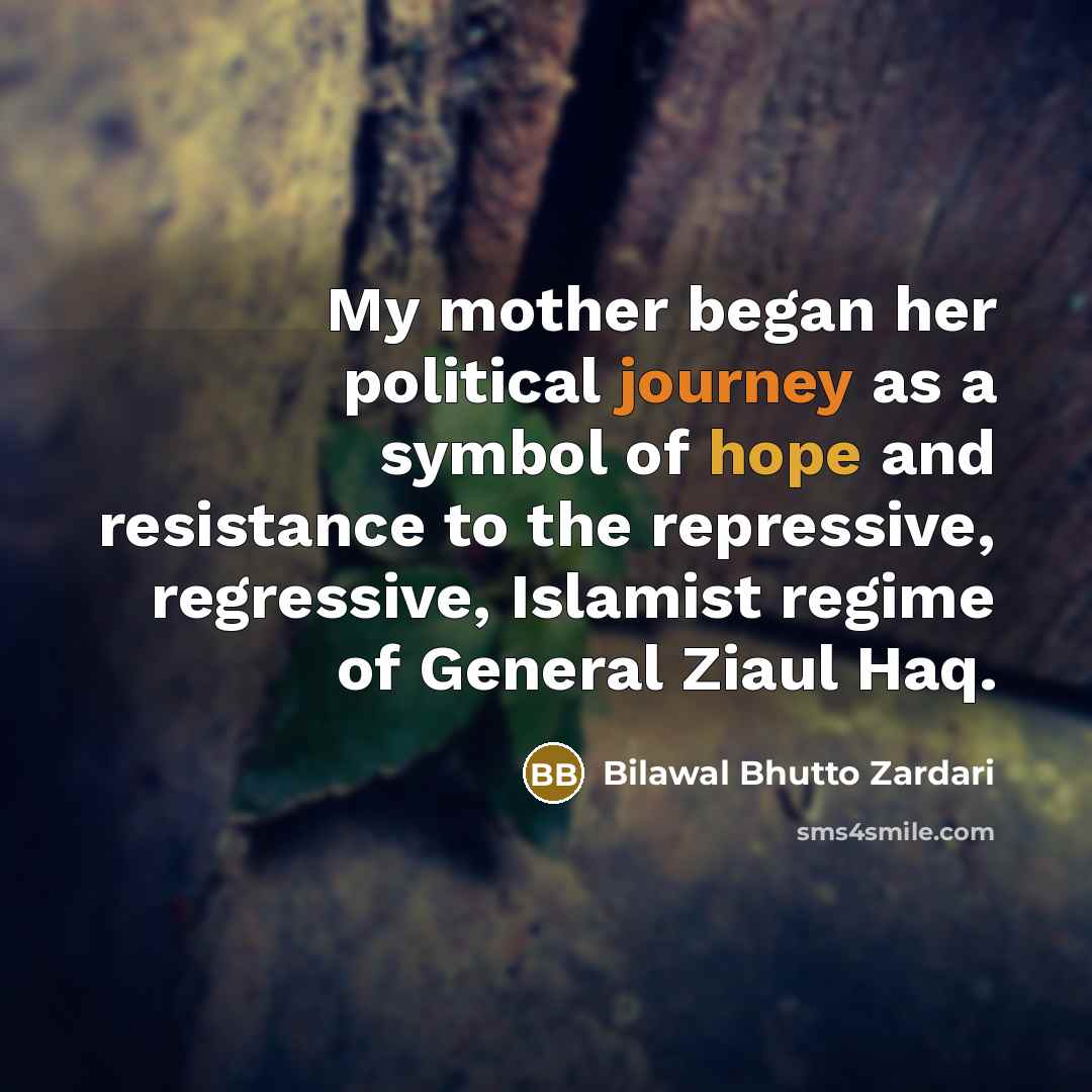 “My mother began her political journey as a symbol of…” quote by Bilawal Bhutto Zardari