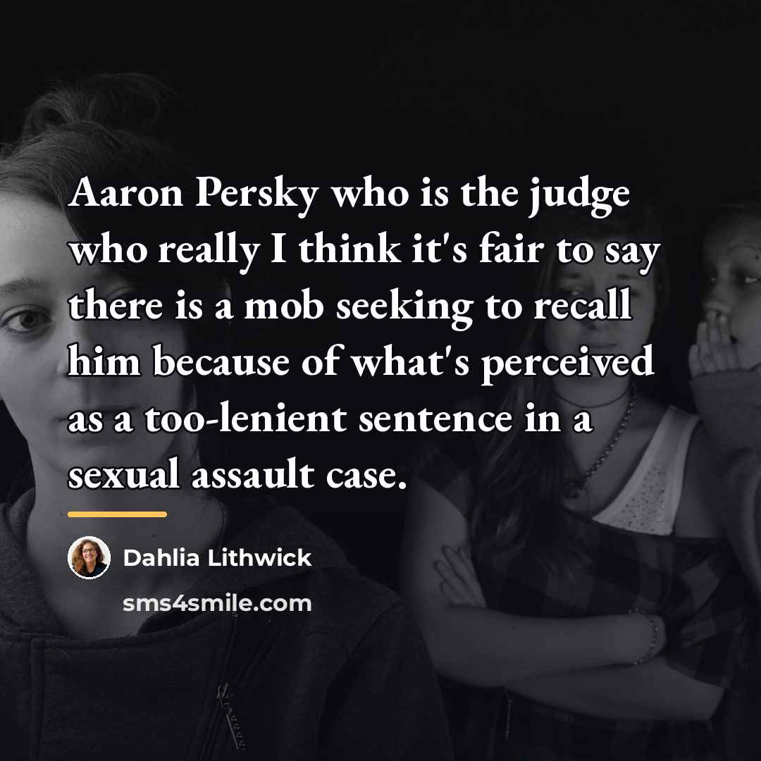 “Aaron Persky who is the judge who really I think…” quote by Dahlia Lithwick