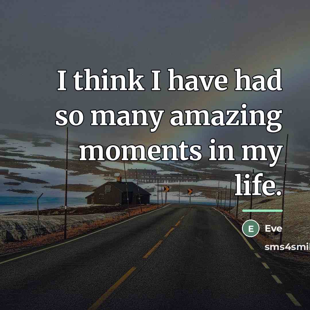 “I think I have had so many amazing moments in…” quote by Eve