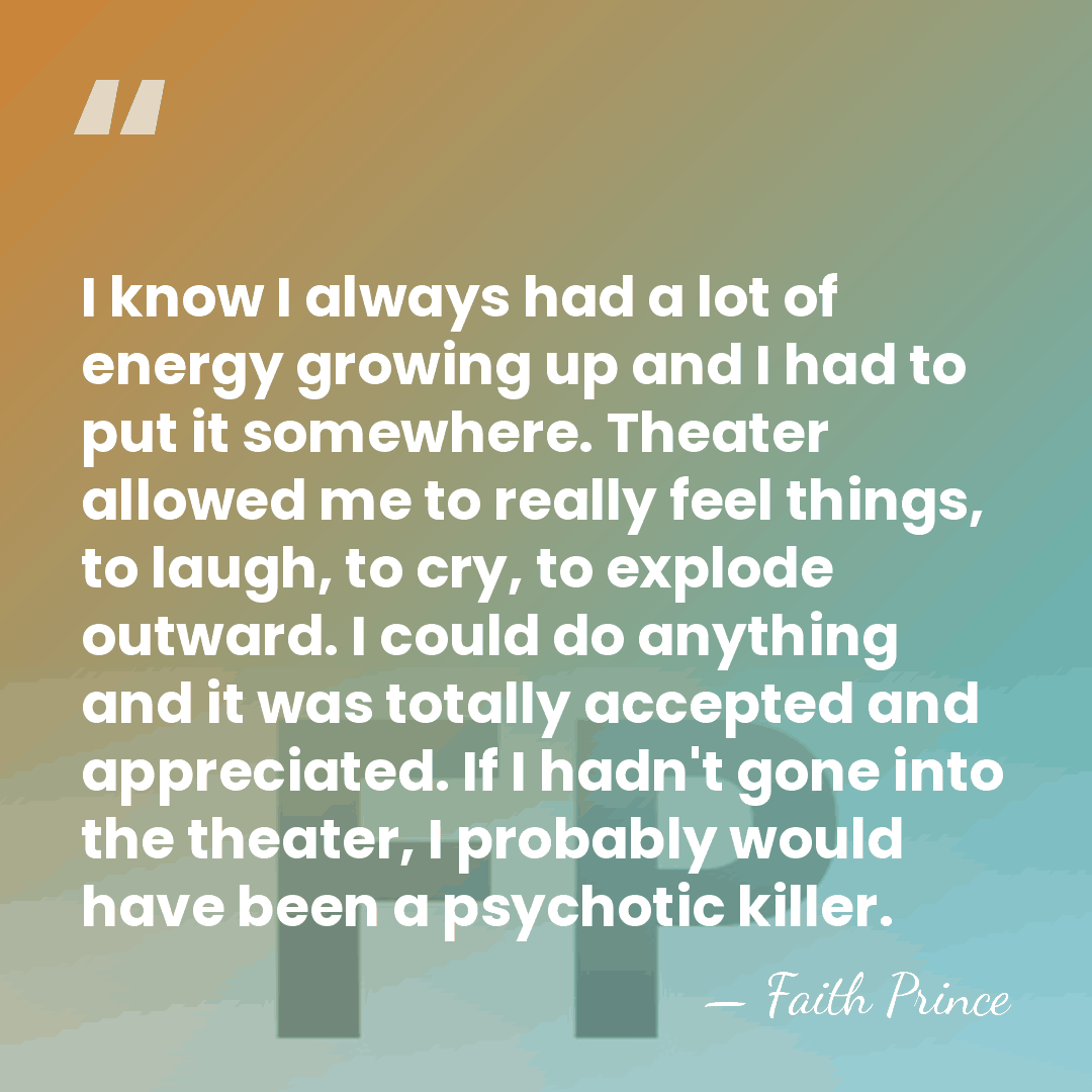 I know I always had a lot of energy growing up and&hellip; - Faith Prince