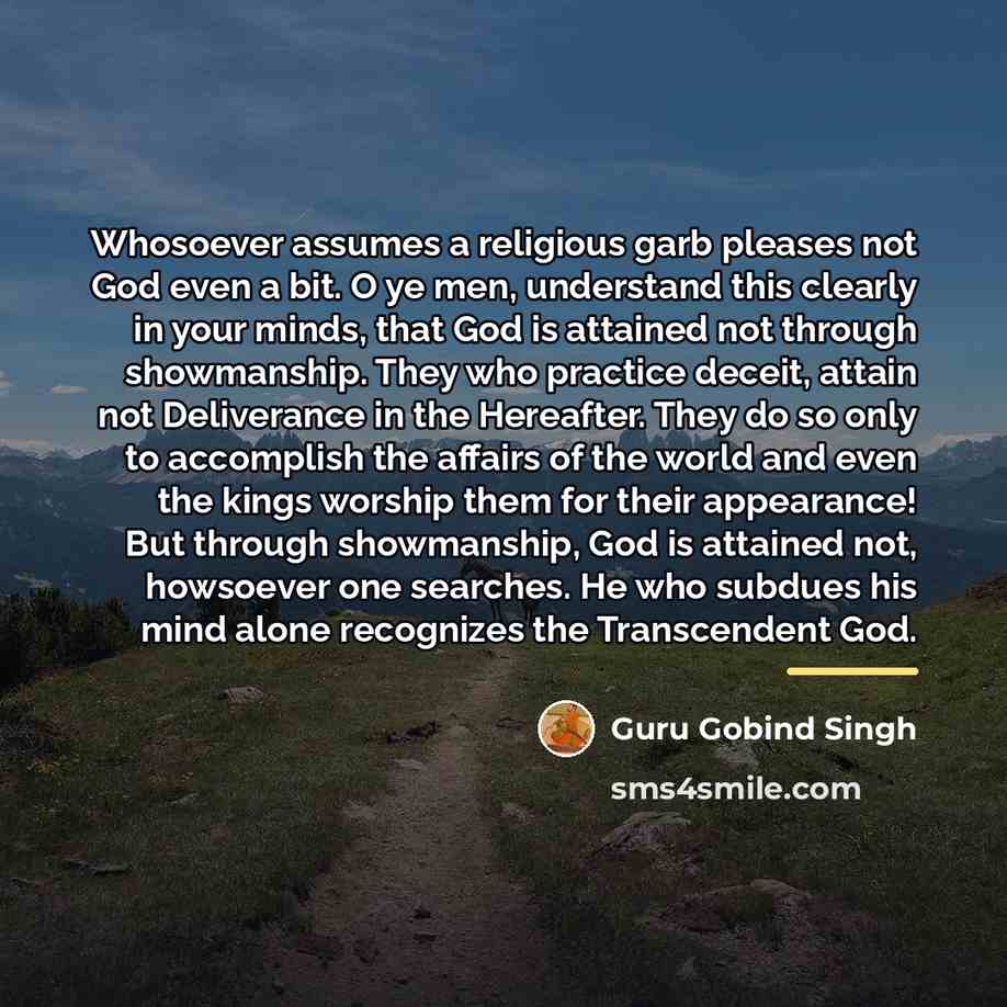 “Whosoever assumes a religious garb pleases not God even a…” quote by Guru Gobind Singh