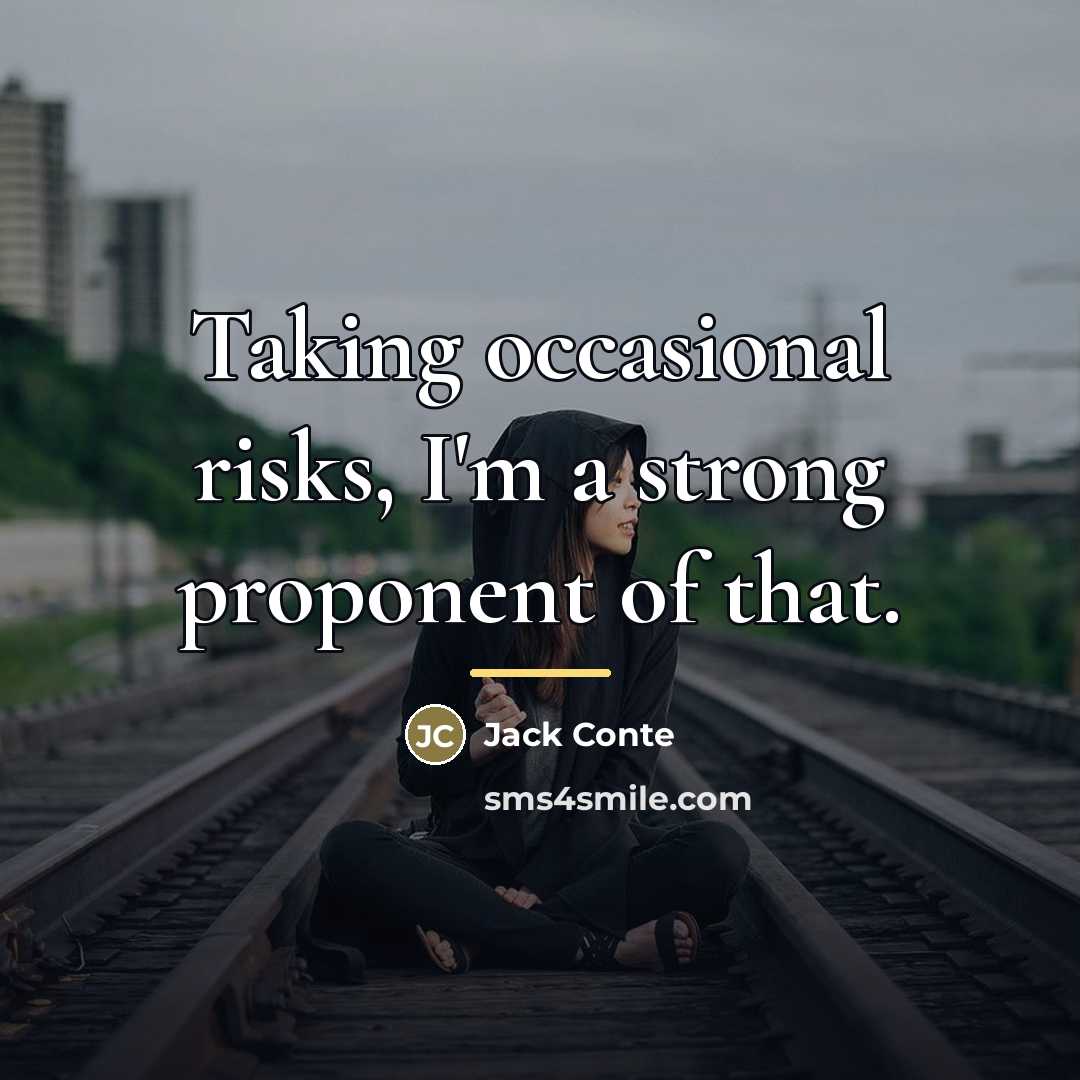 “Taking occasional risks, I'm a strong proponent of that.…” quote by Jack Conte