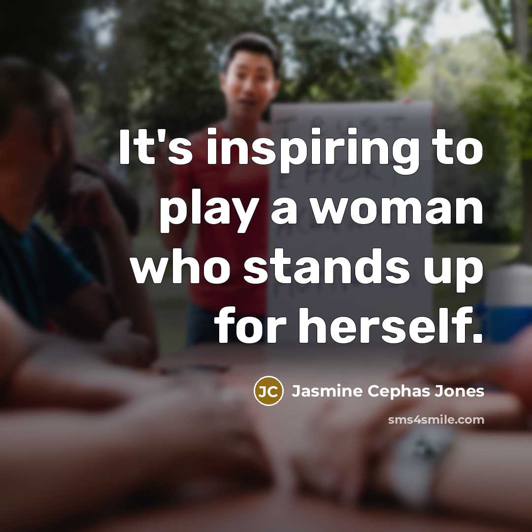 “It's inspiring to play a woman who stands up for…” quote by Jasmine Cephas Jones