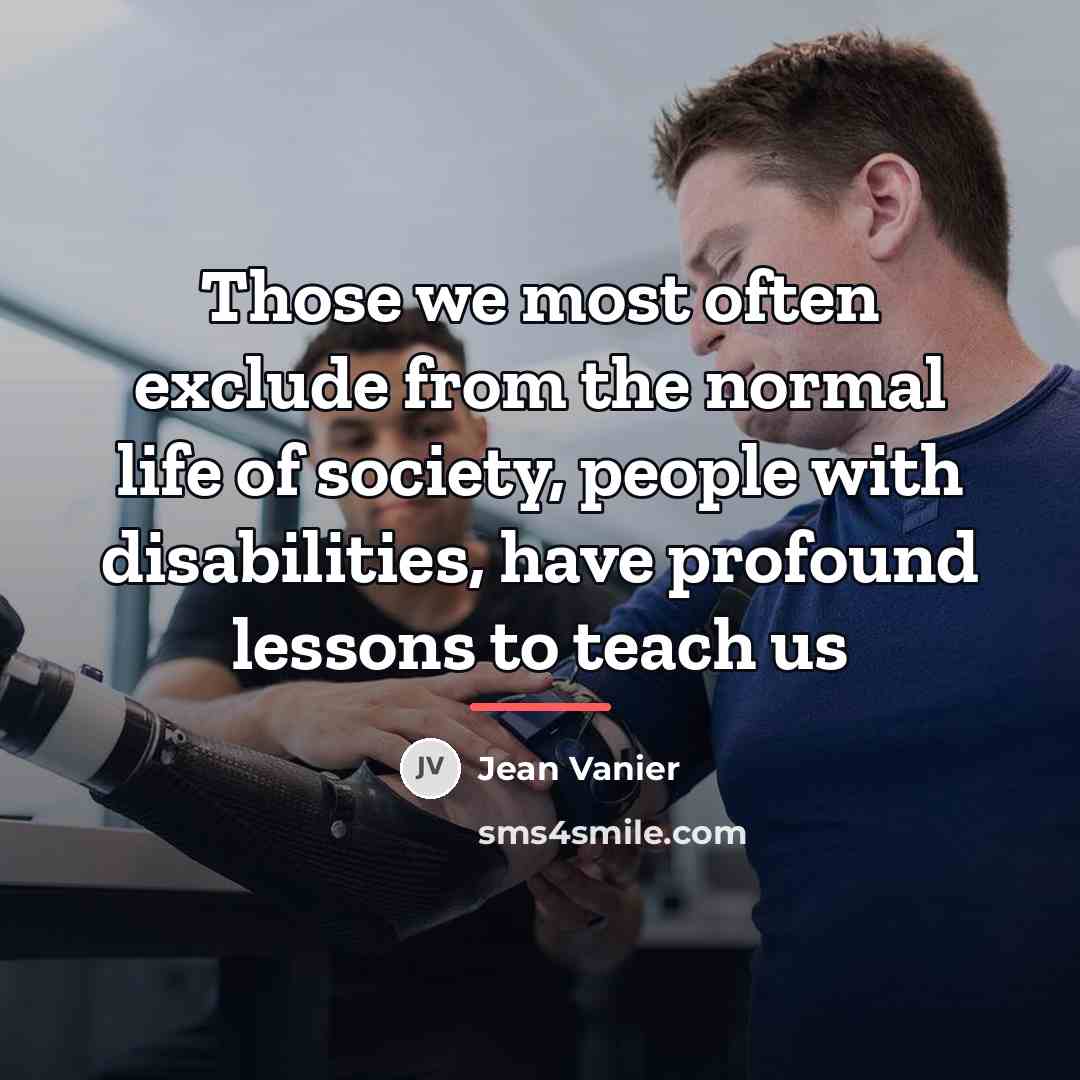 “Those we most often exclude from the normal life of…” quote by Jean Vanier