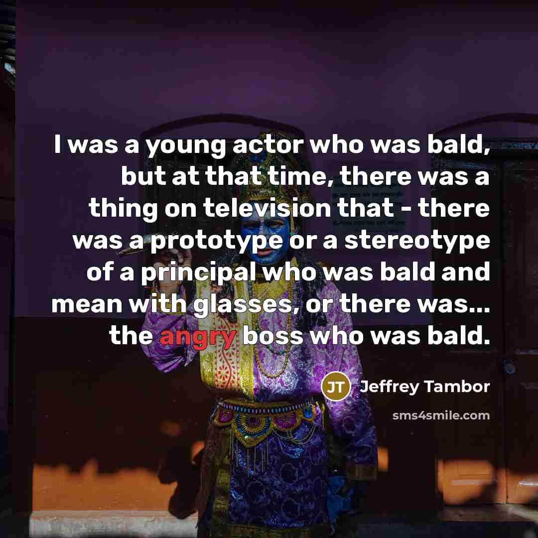 “I was a young actor who was bald, but at…” quote by Jeffrey Tambor