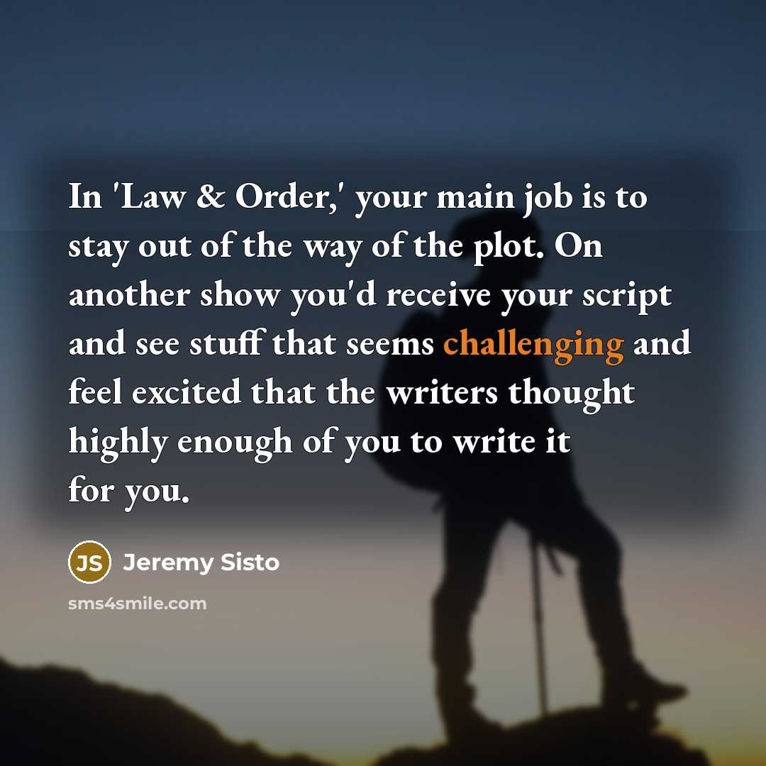 “In 'Law & Order,' your main job is to stay…” quote by Jeremy Sisto
