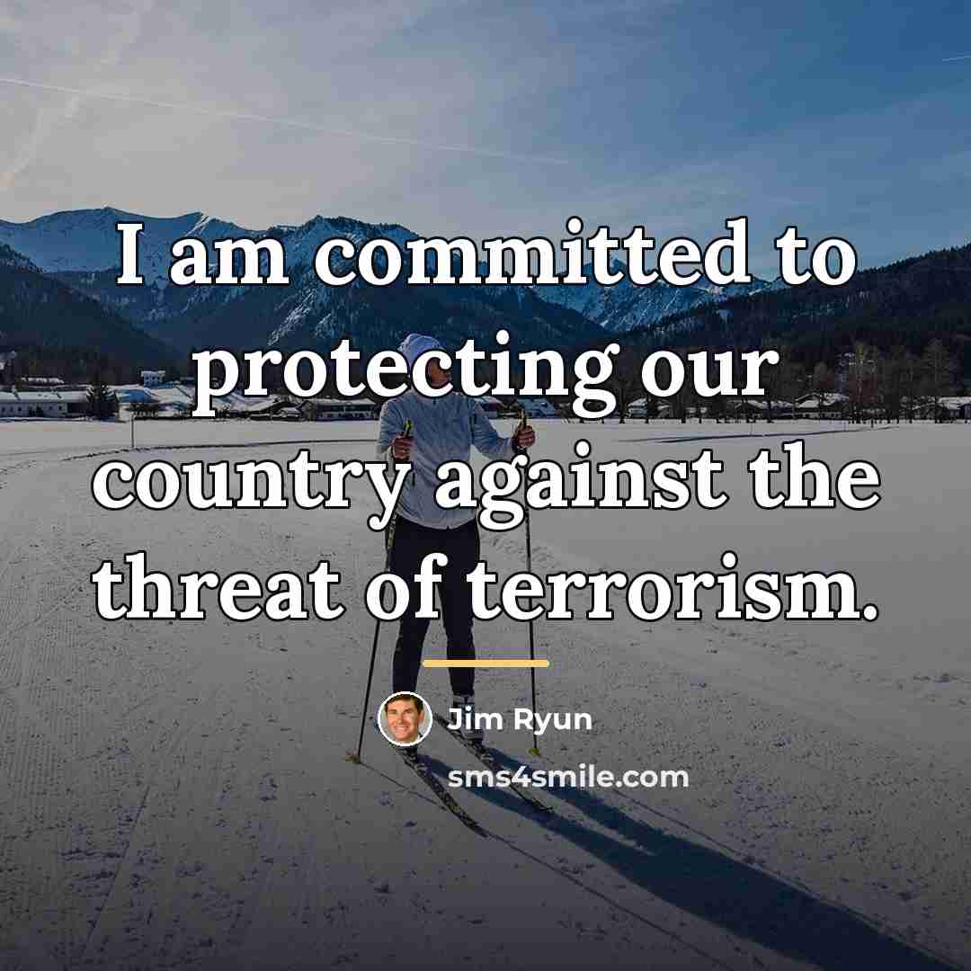“I am committed to protecting our country against the threat…” quote by Jim Ryun