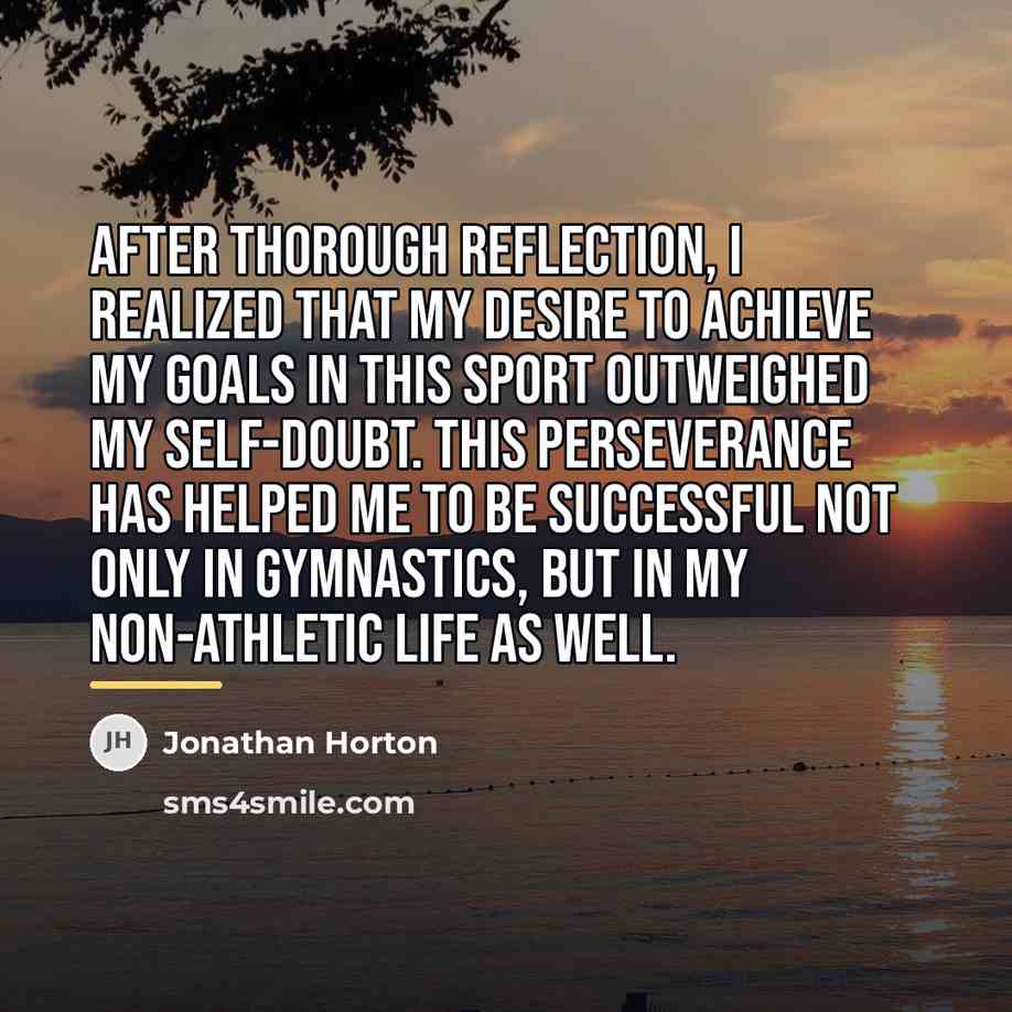 “After thorough reflection, I realized that my desire to achieve…” quote by Jonathan Horton