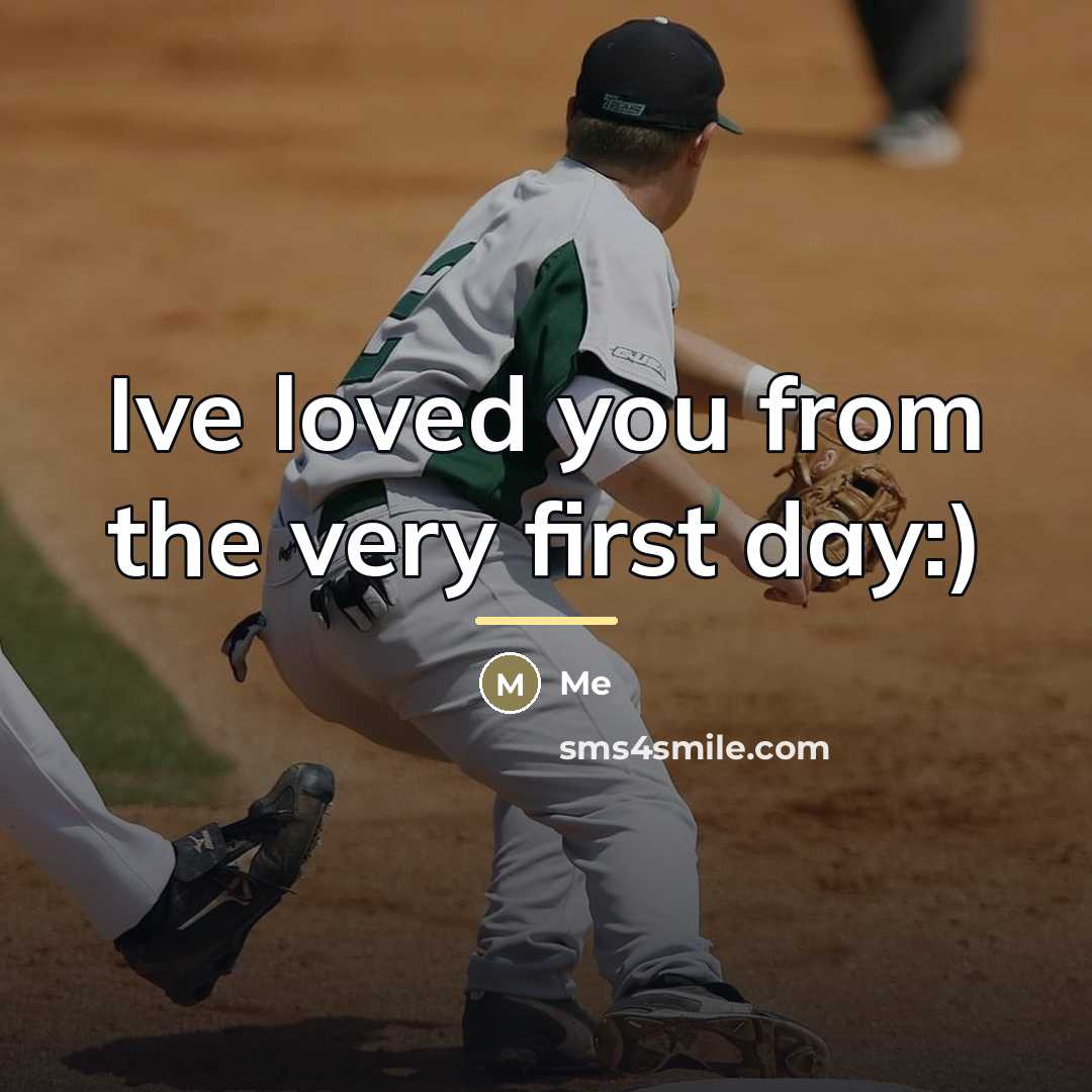 “Ive loved you from the very first day:)…” quote by Me