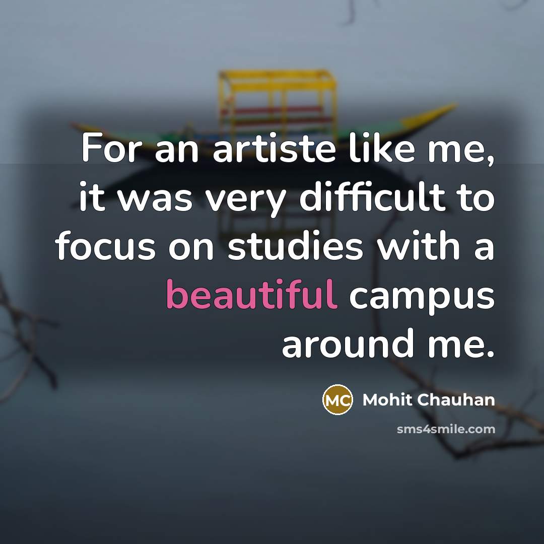“For an artiste like me, it was very difficult to…” quote by Mohit Chauhan