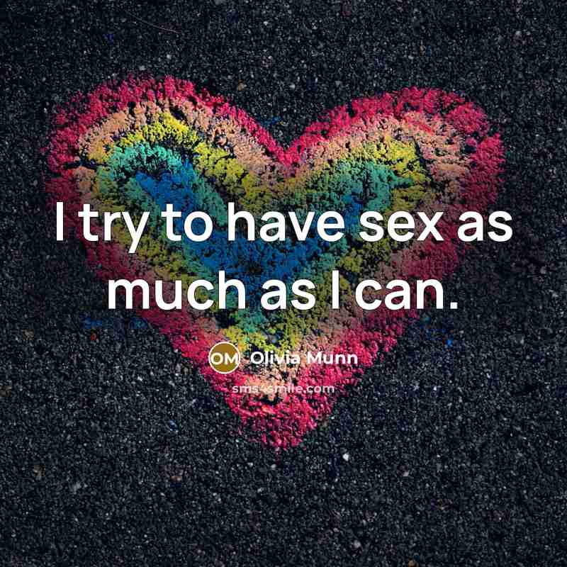 “I try to have sex as much as I can.…” quote by Olivia Munn