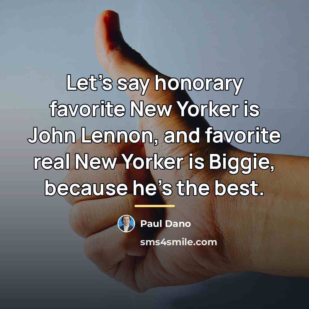 “Let's say honorary favorite New Yorker is John Lennon, and…” quote by Paul Dano