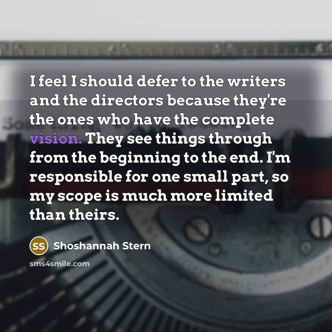 “I feel I should defer to the writers and the…” quote by Shoshannah Stern
