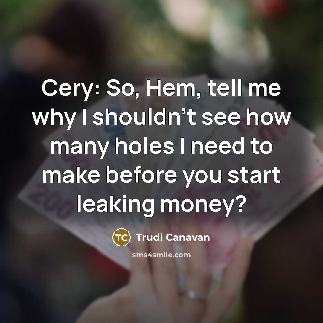“Cery: So, Hem, tell me why I shouldn't see how…” quote by Trudi Canavan