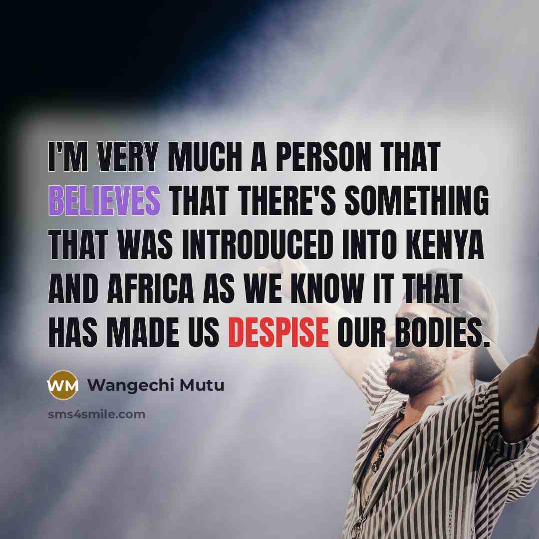 “I'm very much a person that believes that there's something…” quote by Wangechi Mutu