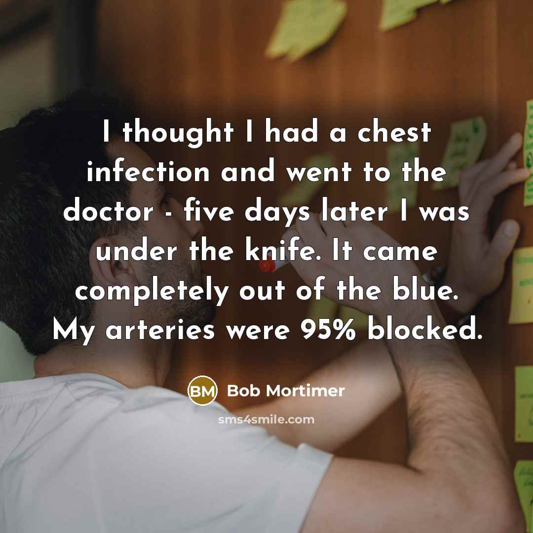 “I thought I had a chest infection and went to…” quote by Bob Mortimer
