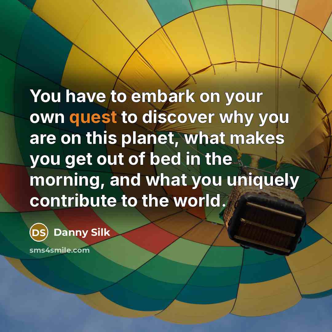 “You have to embark on your own quest to discover…” quote by Danny Silk