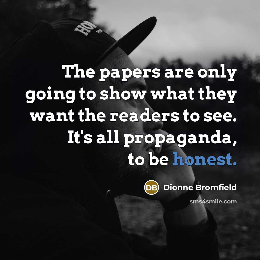 “The papers are only going to show what they want…” quote by Dionne Bromfield