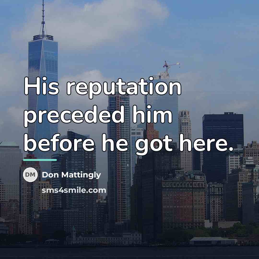 “His reputation preceded him before he got here.…” quote by Don Mattingly