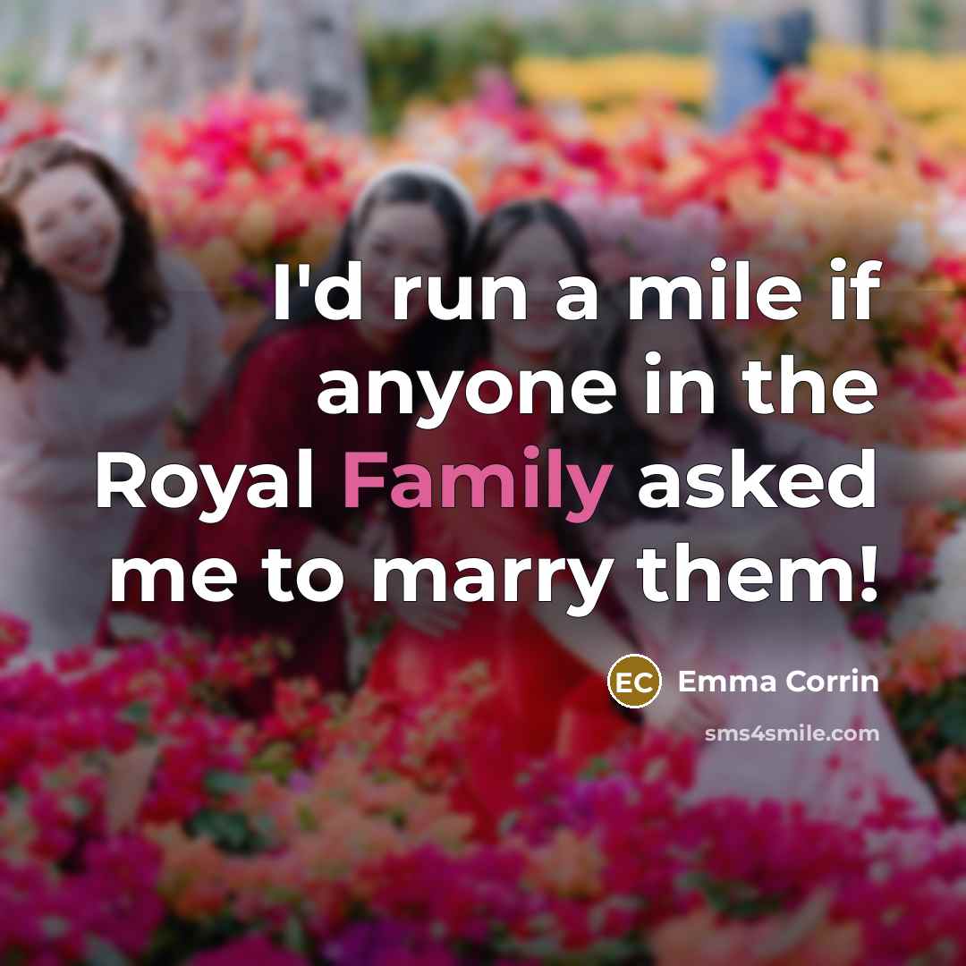 “I'd run a mile if anyone in the Royal Family…” quote by Emma Corrin
