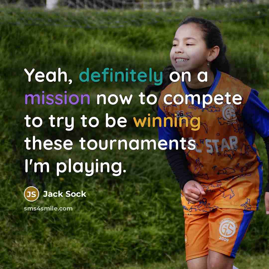 “Yeah, definitely on a mission now to compete to try to be winning these tournaments I'm playing.” quote by Jack Sock